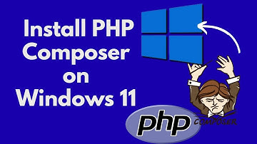 How to Install PHP Composer on Windows 11 [Updated 2025] Complete Installation