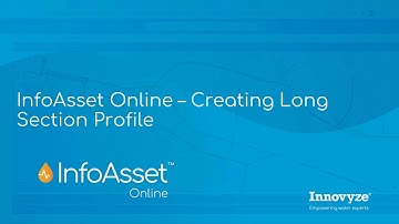 InfoAsset Online - Creating Long Section Profile