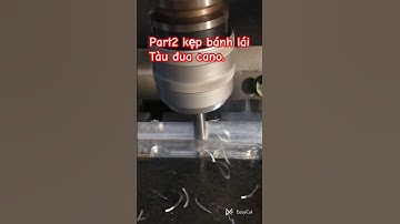 #cnc #cokhi #automobile #machine #funnyvideo part 2 kẹp bánh lái Tàu đua cano điều khiển