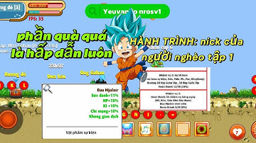 Ngọc rồng online/ Hành Trình nick của người nghèo Tập 1: Cày nhiệm vụ KOL, nhận thưởng quá NGONNN