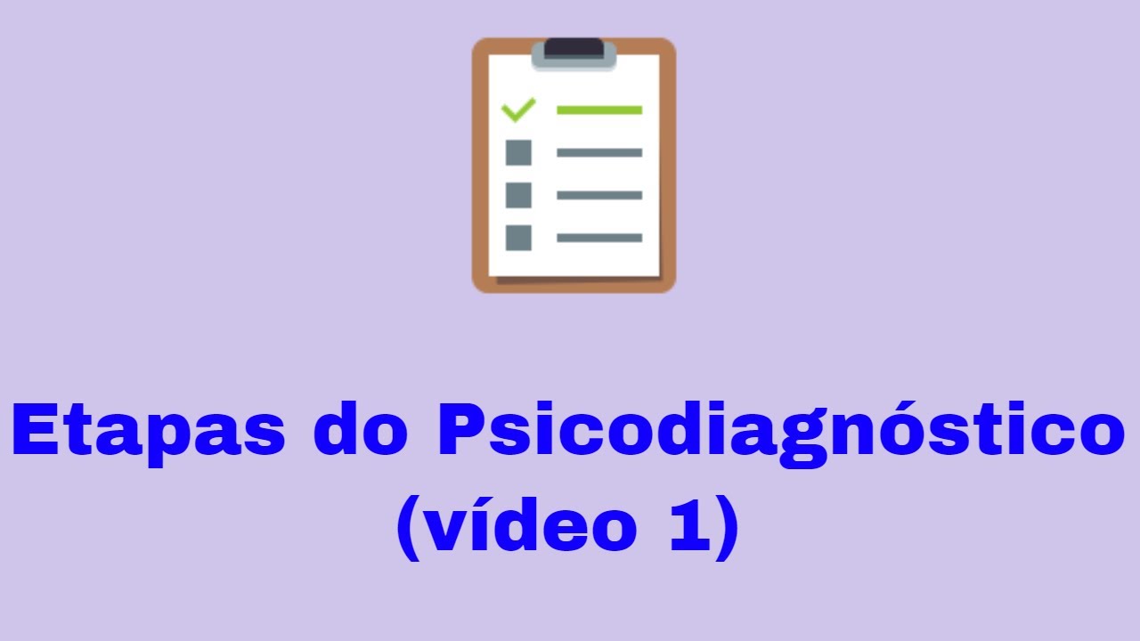 Etapas do Psicodiagnóstico (vídeo 1)