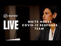 LIVE: White House COVID-19 Response Team holds a briefing