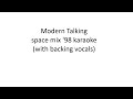 Modern Talking Space Mix 98 Karaoke With Backing Vocals