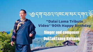 Dalai Lama Tribute Video’‘90th Happy Birthday. Official Music Video 2025 Kelsang Duktaktsang