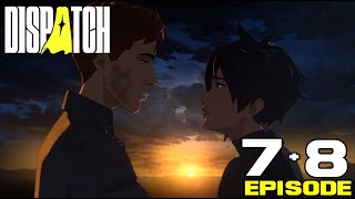 Dispatch Gameplay Walkthrough Full Episode 7 & 8 [CINEMATIC] [NO COMMENTARY]