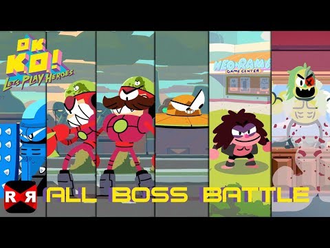 All Boss Battle - OK K.O.! Let’s Play Heroes - Walkthrough Gameplay