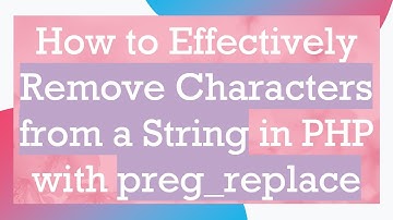 How to Effectively Remove Characters from a String in PHP with preg_replace