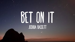 Joshua Bassett - Bet On It (Lyrics) From HSMTMTS Season 2