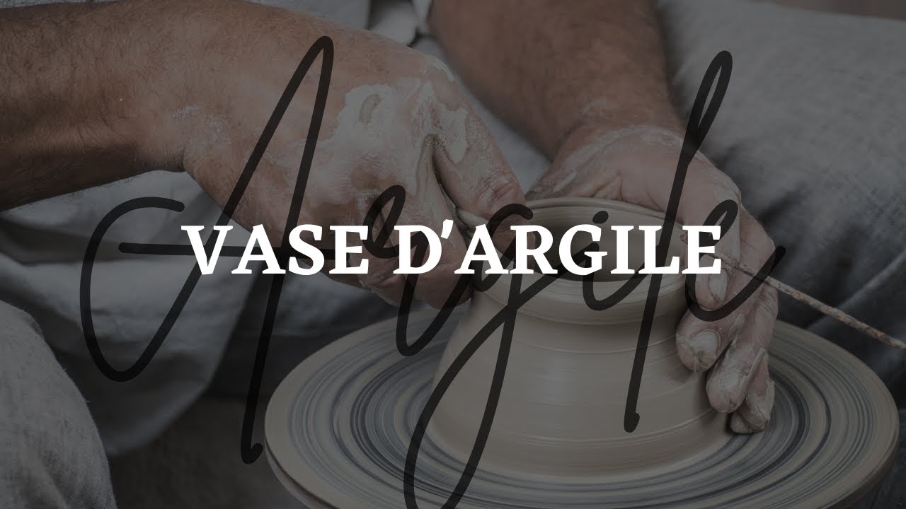Vase d'argile Louange EBESG YouTube