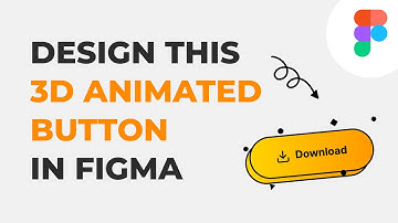 Design 3D Animated Button in Figma