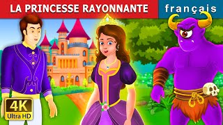 LA PRINCESSE RAYONNANTE | The Glowing Princess Story in French| Contes De Fées Français