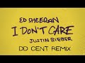 ED SHEERAN &amp; JUSTIN BIEBER  - I DON&#39;T CARE (DDCENT REMIX) REMASTERISED