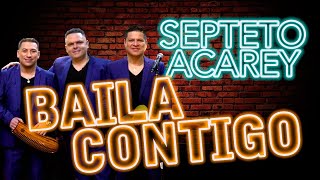 Septeto Acarey - Baila Contigo (Álbum Nominado Lating Gramy 2019)