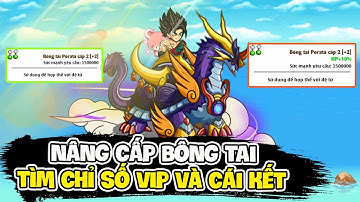 Hồi Sinh Ngọc Rồng | Nâng Cấp Bông Tai Cấp 2 Và Tìm Chỉ Số VIP Nhận Được Cái Kết Đắng Lòng! CT NRO