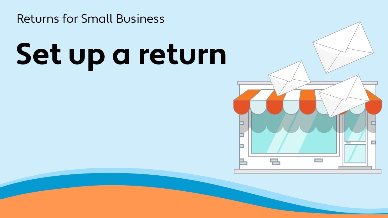 Set up a return - Returns for Small Business - YouTube