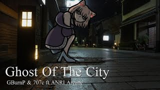 Ghost Of The City - GBurnP & 707c ft. ANRI Arcane #AOFEST2026