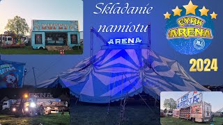 Cyrk Arena 2024 - Składanie namiotu