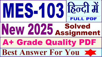 MES 103 solved assignment 2025 in Hindi || mes 103 solved assignment 2025 || ignou mes103 2024-25