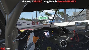 rFactor 2 VR Test DLC Long Beach Ferrari 488 GT3