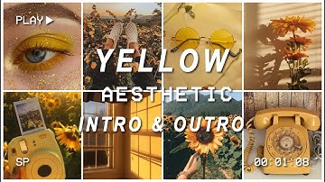 Yellow Aesthetic Intro Templates with Matching Outros 2020 | NO TEXT