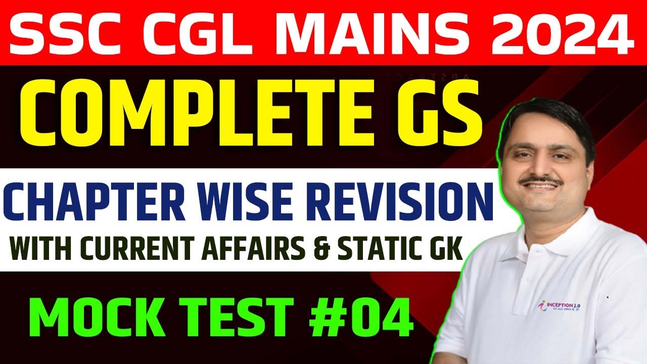 SSC CGL Mains 2024 GK GS Mock Test 04 | Chapter Wise revision with ...