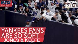 New York Yankees fans have gotten unbelievably SOFT | Jones & Keefe screenshot 1