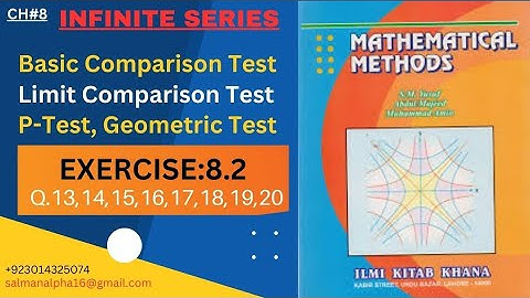 CH#8|INFINITE SERIES|Ex:8.2|Q13,14,15,16,17,18,19,20|MathB BSc/ADP2|Mathematical Method [S.M Yusuf]