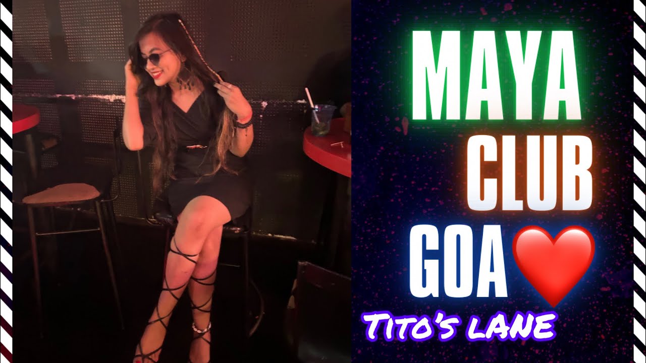 MAYA PARTY CLUB❤️ || TITO’S LANE || NEAR BAGA BEACH 🏖️GOA || GOA NIGHTLIFE || GOA VLOG 