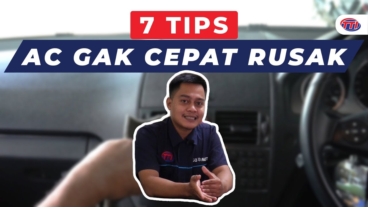 7 TIPS Merawat AC Mobil  Agar TIDAK CEPAT  RUSAK  YouTube