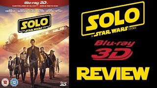 SOLO A STAR WARS STORY 3D Blu-ray Review