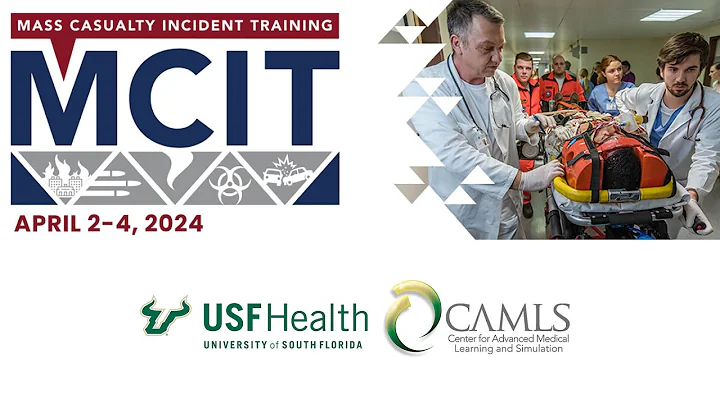 Mass Casualty Incident Training Course- USF Health CAMLS, April 2024