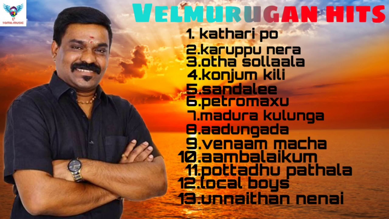 Velmurugan hit tamil songs  tamil jukebox 