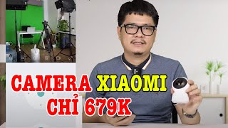 Trên tay Xiaomi Imilab 2K, Camera GIÁ SIÊU RẺ chỉ 679k