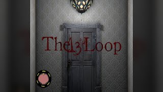The 13th Loop - Playthrough (Short Psychological Horror Game)