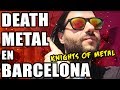 Death metal en barcelona knights of metal da 2