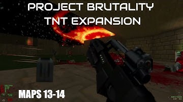 PROJECT BRUTALITY 3.0 MASTER || TNT DLC || Maps 13-14 NO SAVEGAMES || No Commentary