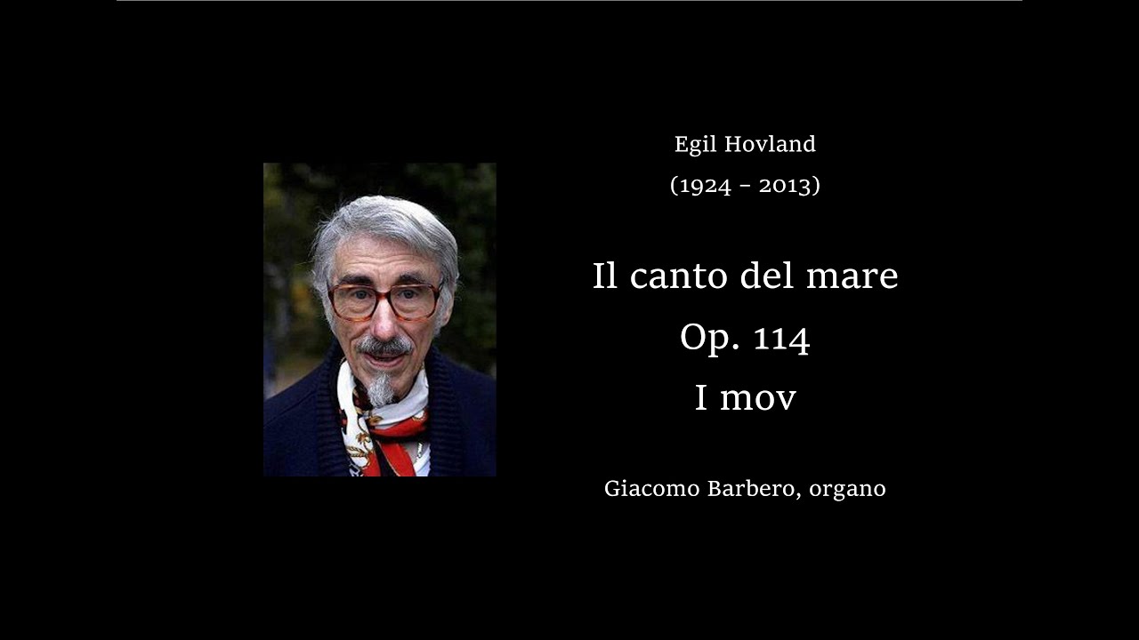 Egil Hovland - Il canto del mare Op. 114, I mov