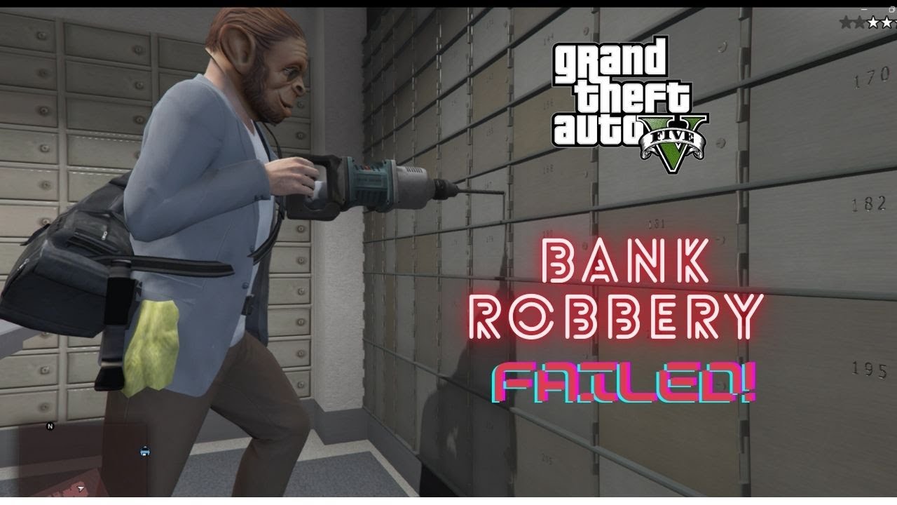 GTA 5 BANK ROBBERY FAIL Funny Grand Theft Auto V - YouTube