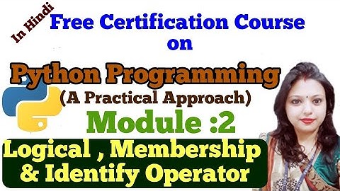 PY10: Python Programming |Tutorial | Operators in Python|Logical , Membership and Identity Operator