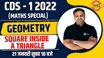 CDS - 1 2022 Maths Geometry Class | CDS Square inside a Triangle Math Class by Deependra Singh Sir