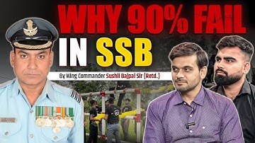 SSB Interview का सच | Why Majority Fail in SSB? How to Crack SSB? by Wg Cdr Sushil Bajpai (Retd.) ✨