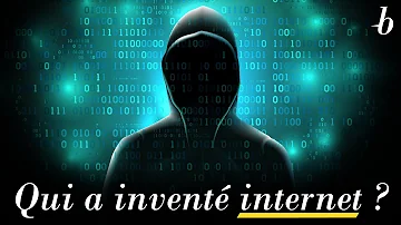 Qui a inventé l'Internet ?