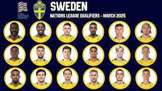 SWEDEN Official Squad  March 2025 | Nations League | gtbkaphansports