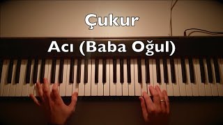 Video thumbnail of "Çukur - Acı (Baba Oğul) Piano Tutorial | Dizi Müziği Toygar Işıklı"