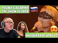 POLINA GAGARINA (Поли́на Гага́рина)  THE SHOW IS OVER |REACTION🇷🇺😍