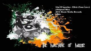 Gigi D'Agostino - Elisir (Your Love) (Original Mix) #TheMachineOfMusic