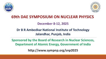 69th DAE Symposium on Nuclear Physics