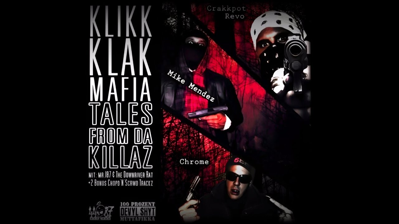 Klikk Klak Mafia - Tales From Da Killaz (Full Album, 2009, 44187 Recordz)