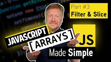 Javascript Arrays Made Simple: Filter and Slice (Part 3)
