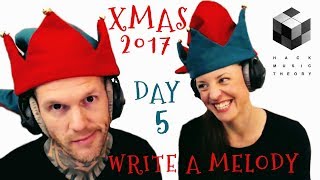 Write a Vocal Melody (How to Write Christmas Songs: Day 5) | Hack Music Theory